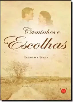 Caminhos E Escolhas