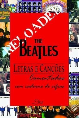 THE BEATLES - LETRAS E CANÇOES COMENTADAS