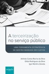 A terceirização no serviço público: uma ferramenta estratégica de gestão baseada em custos