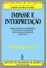 Impasse e Interpretação - Nova Biblioteca de Psicanálise 1