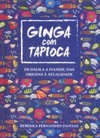 Ginga com Tapioca