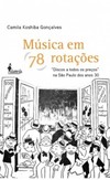 Música em 78 rotações: "discos a todos os preços" na São Paulo dos anos 30
