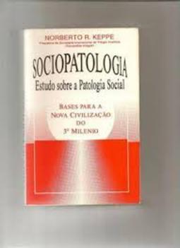 SOCIOPATOLOGIA: Estudo sobre a patologia social