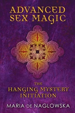 Advanced Sex Magic: The Hanging Mystery Initiation (English Edition)