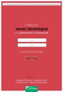 O direito das novas tecnologias e o ordenamento constitucional: uma experiência comparada