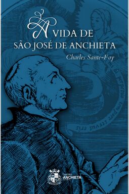 A vida de São José de Anchieta