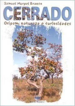 Cerrado: Origem, Natureza e Curiosidades