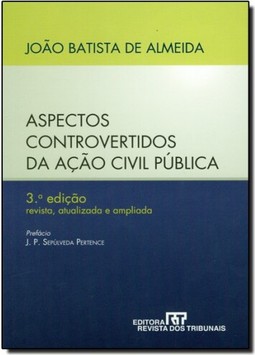 Aspectos Controvertidos da Ação Civil Pública