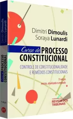 Curso de Processo Constitucional Controle de Constitucionalidade e Remédios Constitucionais