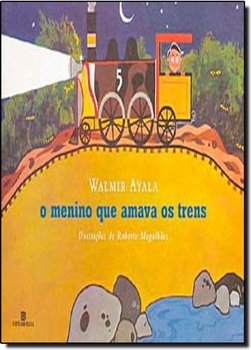 O Menino que Amava os Trens