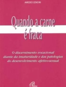 Quando a Carne é Fraca
