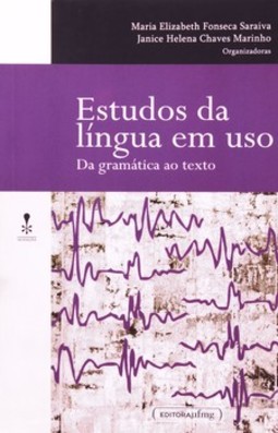Estudos da língua em uso: da gramática ao texto