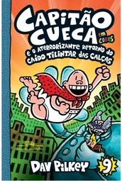 Capitão Cueca e o aterrorizante retorno do Caído Tilintar das Calças - Em cores!