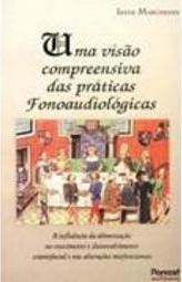 Visão Compreensiva das Práticas Fonoaudiológicas, Uma