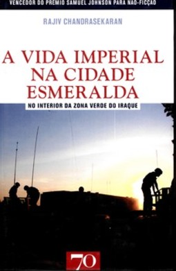 A vida imperial na cidade esmeralda: no interior da zona verde do Iraque