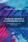 Trabalho infantil e as convenções da OIT: ações fiscalizatórias e a atuação da Justiça do Trabalho