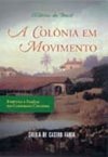 Colônia em Movimento: Fortuna e Família no Cotidiano Colonial - 0 Séri