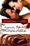 Agenda, sexo e chocolate