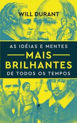 As ideias e mentes mais brilhantes de todos os tempos