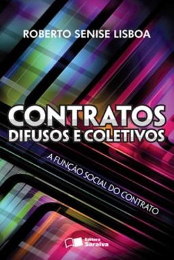 Contratos difusos e coletivos: a função social do contrato