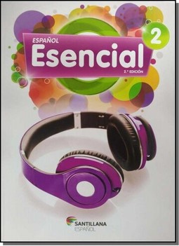 Espanol Esencial - Libro Del Alumno - Ensino Fundamental Ii - 7? Ano