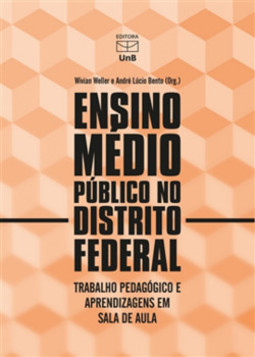 Ensino médio público no Distrito Federal: trabalho pedagógico e aprendizagens em sala de aula