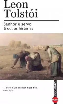 Senhor e servo & outras histórias