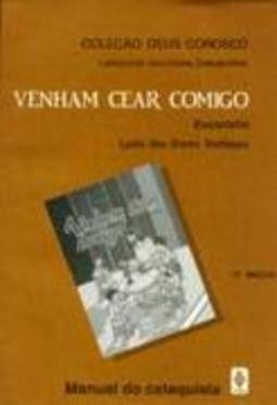 Venham Cear Comigo: Manual do Catequista Eucaristi