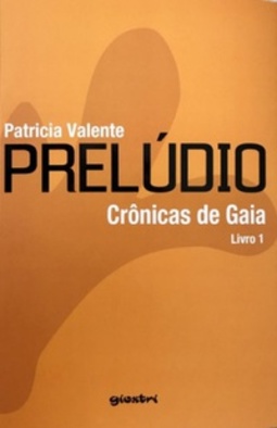 Prelúdio (Crônicas de Gaia #1)
