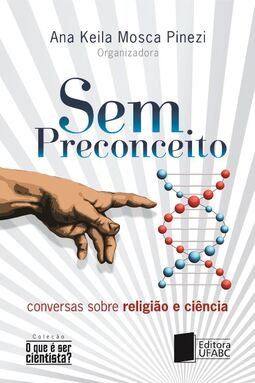 Sem preconceito: conversas sobre religião e ciência