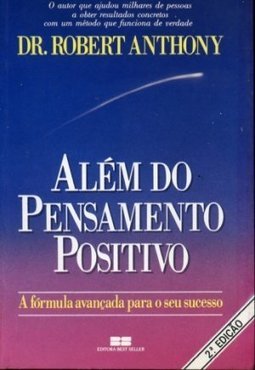 ALEM DO PENSAMENTO POSITIVO