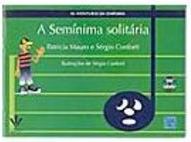 A Semínima Solitária