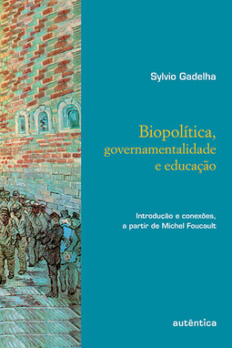 Biopolítica, governamentalidade e educação: Introdução e conexões, a partir de Michel Foucault