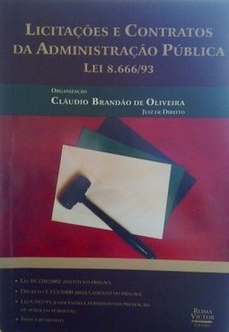 Licitações e Contratos da Administração Pública: Lei nº 8.666/93