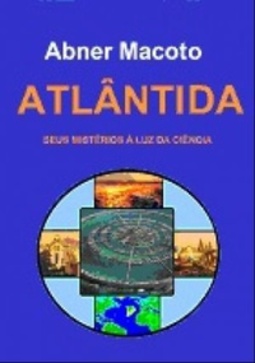 Atlântida - Seus Mistérios à Luz da Ciência