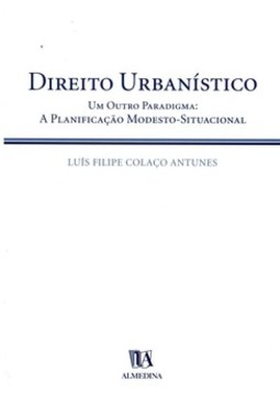 Direito urbanístico: um outro paradigma: a planificação modesto-situacional