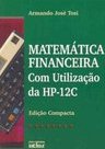 Matemática Financeira com Utilização da HP-12C - Edição Compacta
