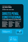 Direito penal constitucional - A (des)construção do sistema penal