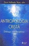 Antropologia Cristã: Diálogo Interdisciplinar