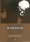 O argumento de Habermas sobre a dedução transcendental