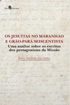 Os jesuítas no Maranhão e Grão-Pará seiscentista