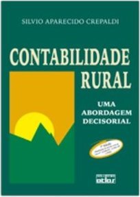 CONTABILIDADE RURAL: Uma Abordagem Decisorial