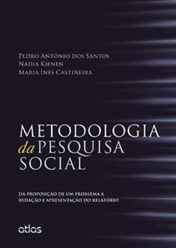 Metodologia da pesquisa social: Da proposição de um problema à redação e apresentação do relatório