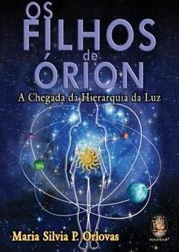 OS FILHOS DE ORION: A CHEGADA DA HIERARQUIA DA LUZ