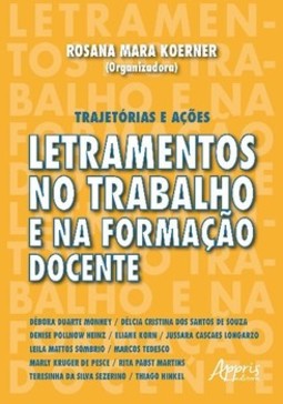 Letramentos no trabalho e na formação docente: trajetórias e ações