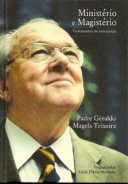 Ministério e Magistério - Testemunhos de uma paixão