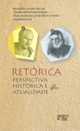 Retórica: perspectiva histórica e atualidade