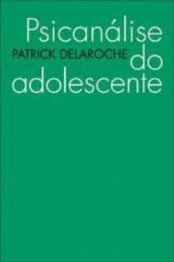 Psicanálise do Adolescente
