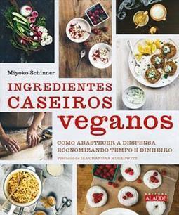 INGREDIENTES CASEIROS VEGANOS: COMO...DINHEIRO