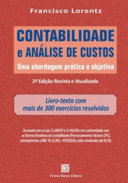 Contabilidade e análise de custos: uma abordagem prática e objetiva - Livro-texto com mais de 300 exercícios resolvidos